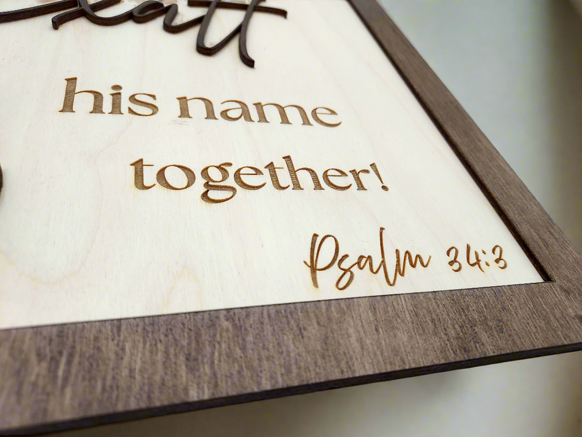 Psalm 34:3 Wall Art – Wooden Sign with Dimensional Frame & Scripture | Christian Home Decor